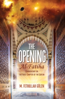 Image for Opening (Al-Fatiha): A Commentary on the First Chapter of the Quran