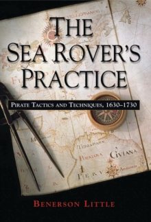 Image for Sea Rover's Practice: Pirate Tactics and Techniques, 1630-1730