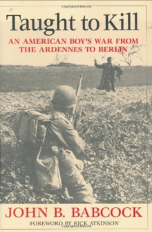 Image for Taught to Kill: An American Boy's War from the Ardennes to Berlin