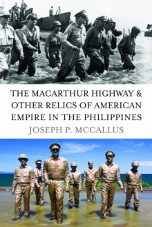 Macarthur Highway and Other Relics of American Empire in the Philippines