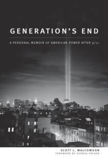 Image for Generation's End: A Personal Memoir of American Power After 9/11
