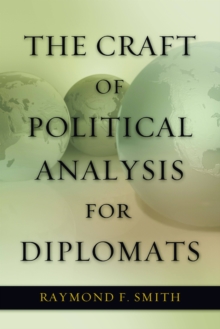 Craft of Political Analysis for Diplomats