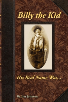 Billy the Kid, His Real Name Was ….