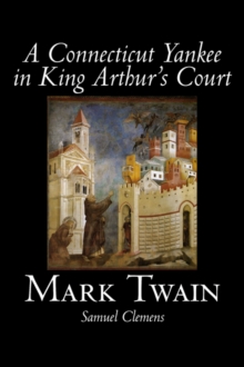 Image for A Connecticut Yankee in King Arthur's Court