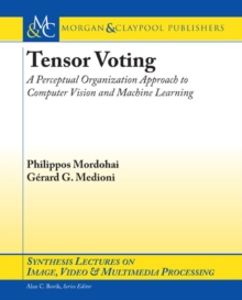 Image for Tensor Voting: A Perceptual Organization Approach to Computer Vision and Machine Learning