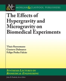 Effects of Hypergravity and Microgravity on Biomedical Experiments