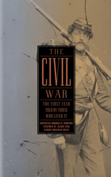 Image for The Civil War: The First Year Told by Those Who Lived It (LOA #212)