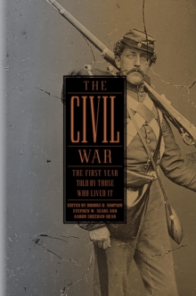 Image for Civil War: The First Year Told by Those Who Lived It: (Library of America #212)