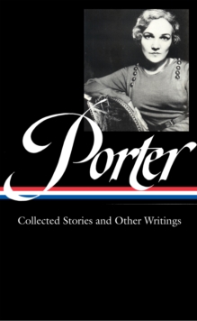 Image for Katherine Anne Porter: Collected Stories & Other Writings