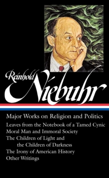 Image for Reinhold Niebuhr: Major Works on Religion and Politics: (Library of America #263)