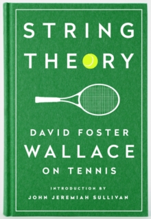 Image for String theory  : David Foster Wallace on tennis