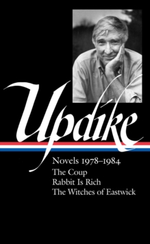 Image for John Updike: Novels 1978-1984 : The Coup / Rabbit is Rich / The Witches of Eastwick