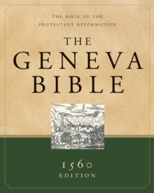Image for Geneva Bible : The Bible of the Protestant Reformation