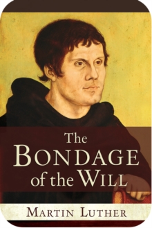 Image for The Bondage of the Will