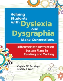 Image for Helping Students with Dyslexia and Dysgraphia Make Connections : Differentiated Instruction Lesson Plans in Reading and Writing
