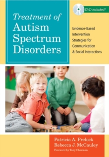 Image for Treatment of Autism Spectrum Disorders : Evidence-Based Intervention Strategies for Communication and Social Interactions