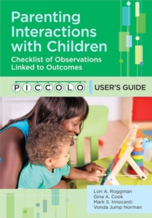 Image for Parenting Interactions with Children : Checklist of Observations Linked to Outcomes (PICCOLO) User's Guide