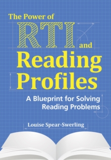 Image for The Power of RTI and Reading Profiles : A Blueprint for Solving Reading Problems