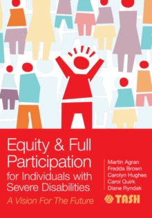 Image for Equity and full participation for individuals with severe disabilities: a vision for the future