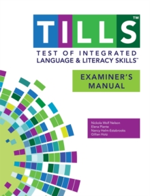 Image for Test of Integrated Language and Literacy Skills (TILLS): Examiner's manual