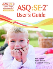 Image for Ages & Stages Questionnaires®: Social-Emotional (ASQ®:SE-2): User's Guide (English) : A Parent-Completed Child Monitoring System for Social-Emotional Behaviors