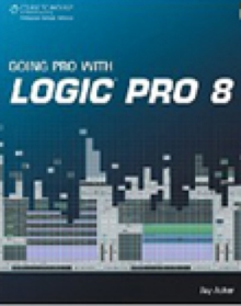 Image for Going Pro with Logic Pro 8