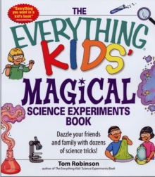 Image for The Everything Kids' Magical Science Experiments Book