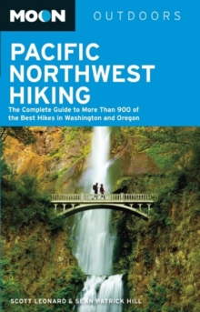 Image for Moon Pacific Northwest Hiking (6th ed) : The Complete Guide to More Than 900 of the Best Hikes in Washington and Oregon