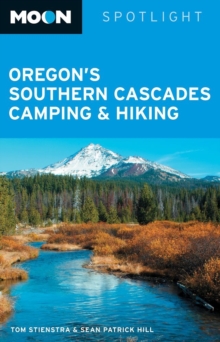Image for Moon Spotlight Oregon's Southern Cascades Camping and Hiking
