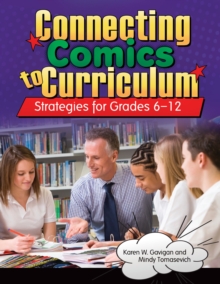Image for Connecting comics to curriculum: strategies for grades 6-12