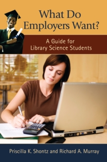 Image for What do employers want?: a guide for library science students