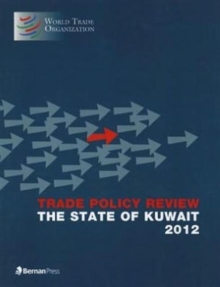Trade Policy Review - The State of Kuwait 2012