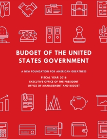 Budget of the United States Government, Fiscal Year 2018