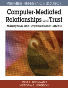 Image for Computer-mediated relationships and trust  : managerial and organizational effects