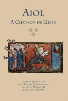 Image for Aiol : A Chanson de Geste. Modern Edition and First English Translation