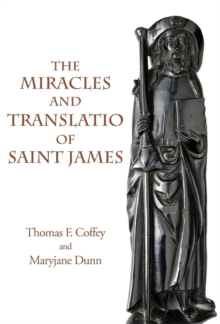 Image for The Miracles and Translatio of Saint James