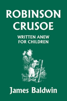 Image for Robinson Crusoe Written Anew for Children