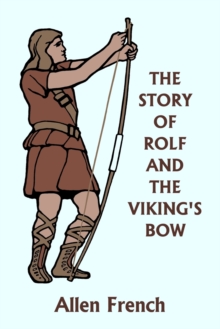 Image for The Story of Rolf and the Viking's Bow (Yesterday's Classics)