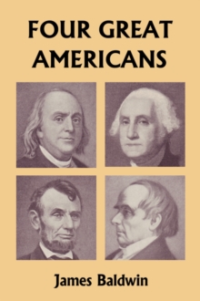Image for Four Great Americans : Washington, Franklin, Webster, and Lincoln (Yesterday's Classics)