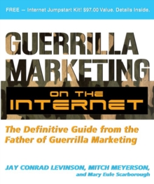 Image for Guerrilla marketing on the Internet  : the definitive guide from the father of guerilla marketing