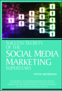 Success Secrets of Social Media Marketing Superstars