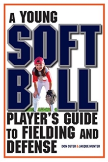 Image for A Young Softball Player's Guide to Fielding and Defense