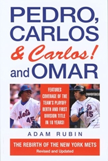 Image for Pedro, Carlos (and Carlos) and Omar : The Rebirth of the New York Mets