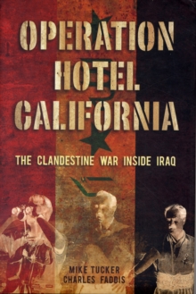Image for Operation hotel California  : the clandestine war inside Iraq