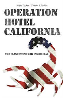 Image for Operation Hotel California : The Clandestine War Inside Iraq