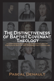 Image for The Distinctiveness of Baptist Covenant Theology