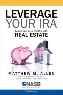 Leverage Your IRA: Maximize Your Profits with Real Estate