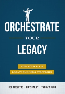 Image for Orchestrate Your Legacy
