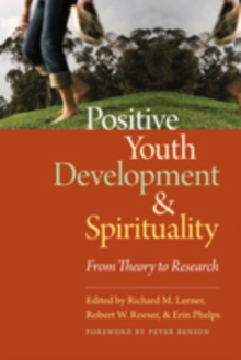 Image for Positive Youth Development and Spirituality: From Theory to Research