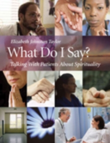 Image for What Do I Say?: Talking with Patients about Spirituality
